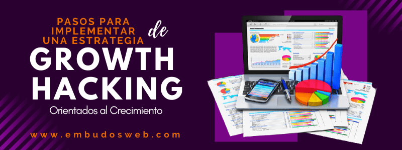 Estrategia de Growth Hacking - Como Implementarla - Embudos Web