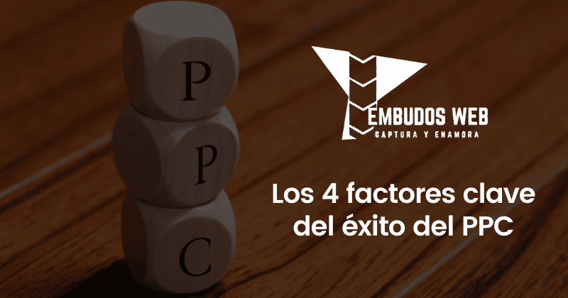 Los 4 Factores Clave Del éxito Del Ppc 1345