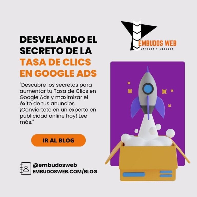 Desvelando el Secreto de la Tasa de Clics en Google Ads Cómo Optimizar tus Anuncios para Impulsar tu Rendimiento Digital