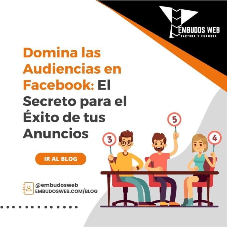 Domina las Audiencias en Facebook El Secreto para el Éxito de tus Anuncios