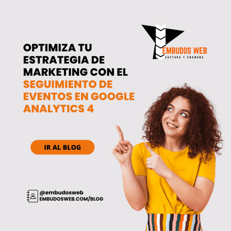 Optimiza tu Estrategia de Marketing con el Seguimiento de Eventos en Google Analytics 4