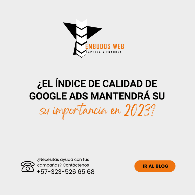 ¿El índice de calidad de Google Ads mantendrá su importancia en 2023