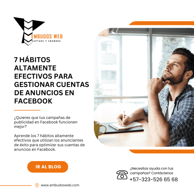 7 Hábitos Altamente Efectivos para Gestionar Cuentas de Anuncios en Facebook