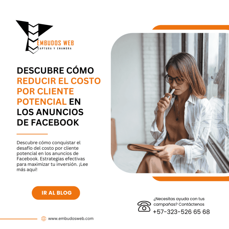 Descubre Cómo Reducir el Costo por Cliente Potencial en los Anuncios de Facebook