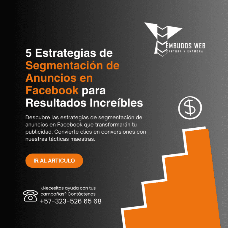 5 Estrategias de Segmentación de Anuncios en Facebook para Resultados Increíbles