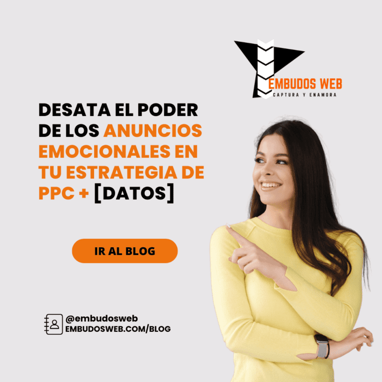 Desata el Poder de los Anuncios Emocionales en tu Estrategia de PPC + [DATOS]