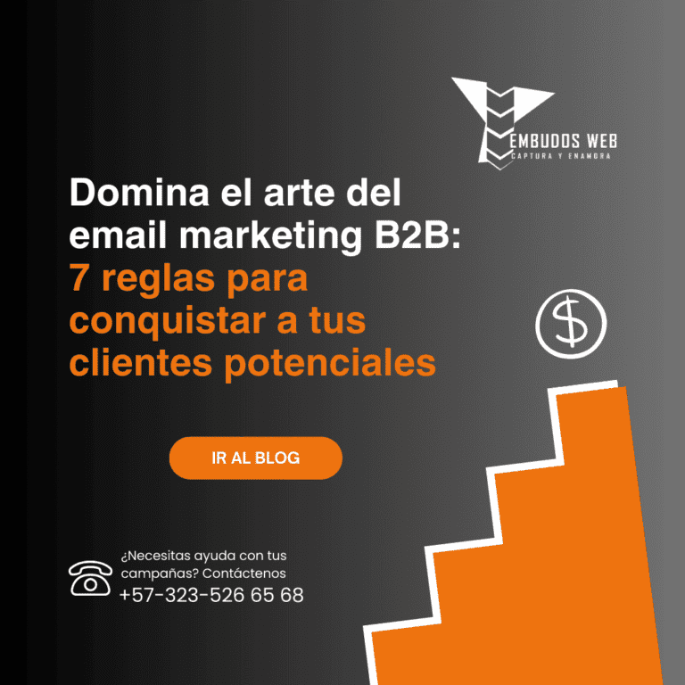 Domina el arte del email marketing B2B - 7 reglas para conquistar a tus clientes potenciales